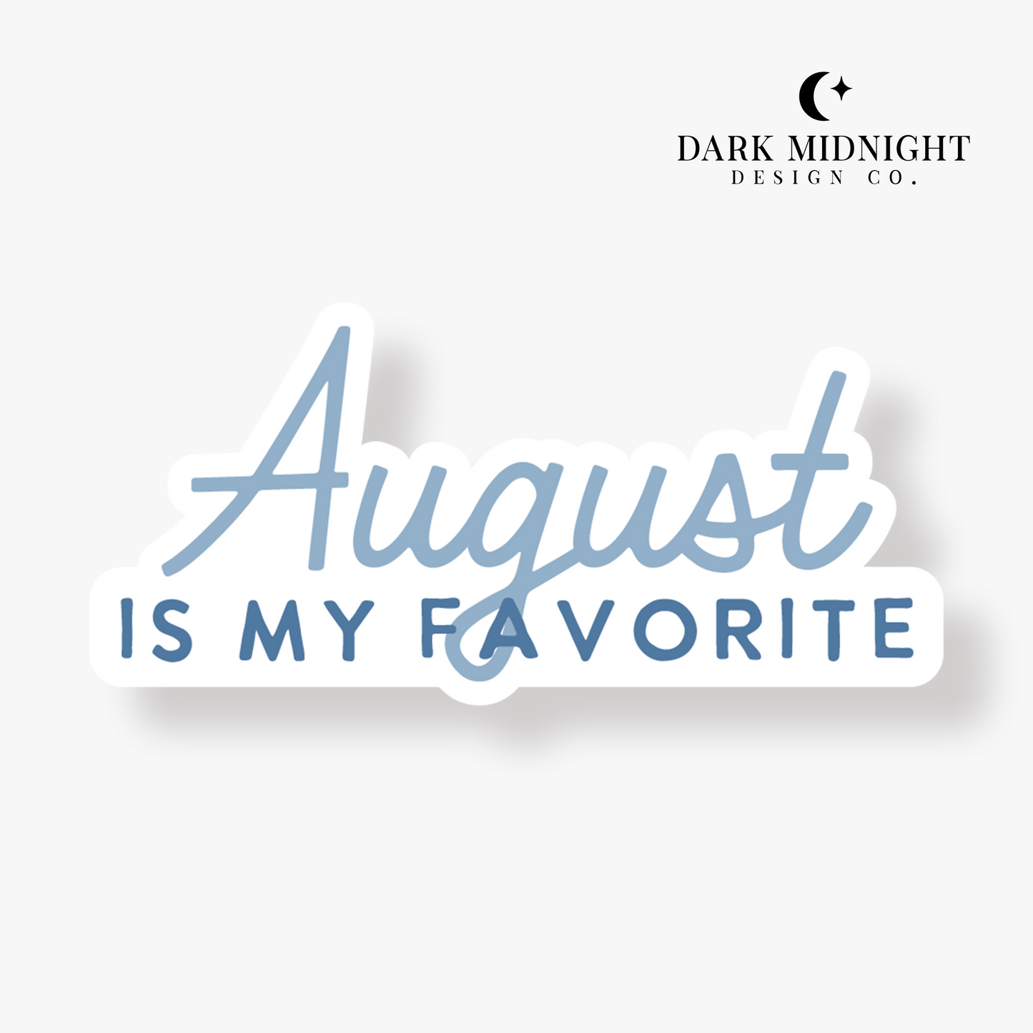 August is my Favorite Sticker - Officially Licensed Sullivan Family Series