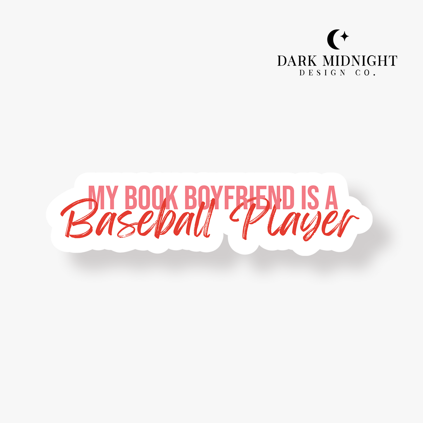 My Book Boyfriend is a Baseball Player Sticker