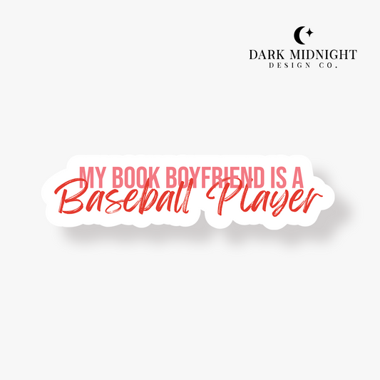 My Book Boyfriend is a Baseball Player Sticker