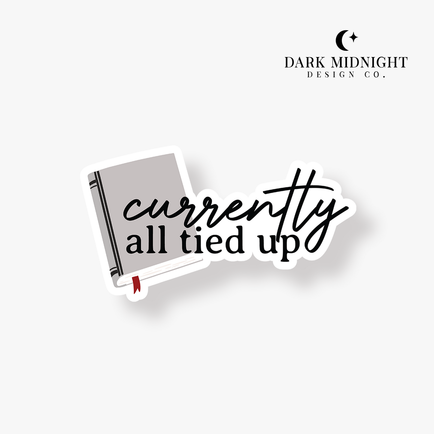 Currently All Tied Up Sticker