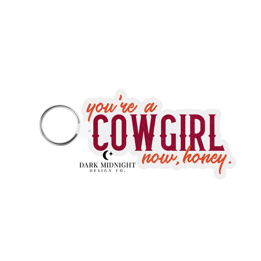 Pre-Order: You're A Cowgirl Now, Honey Keychain - Officially Licensed Lucky River Ranch Series
