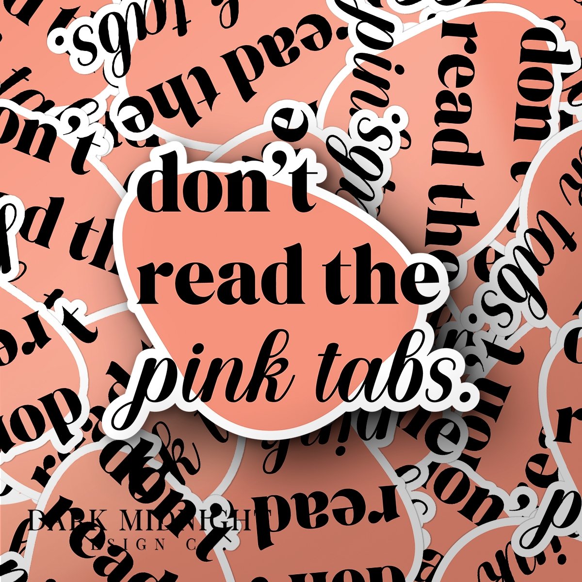 Don't Read The Pink Tabs - Bookish Annotation Sticker - Dark Midnight Design Co