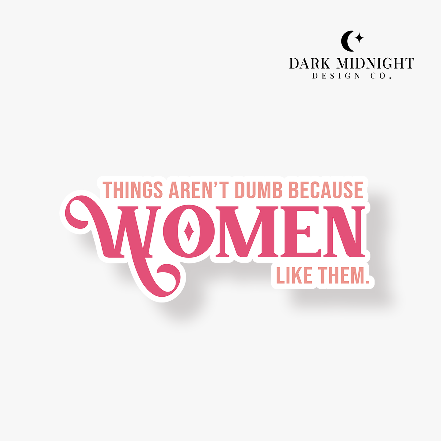 Things Women Love Sticker - Officially Licensed Queen's Cove Series - Dark Midnight Design Co