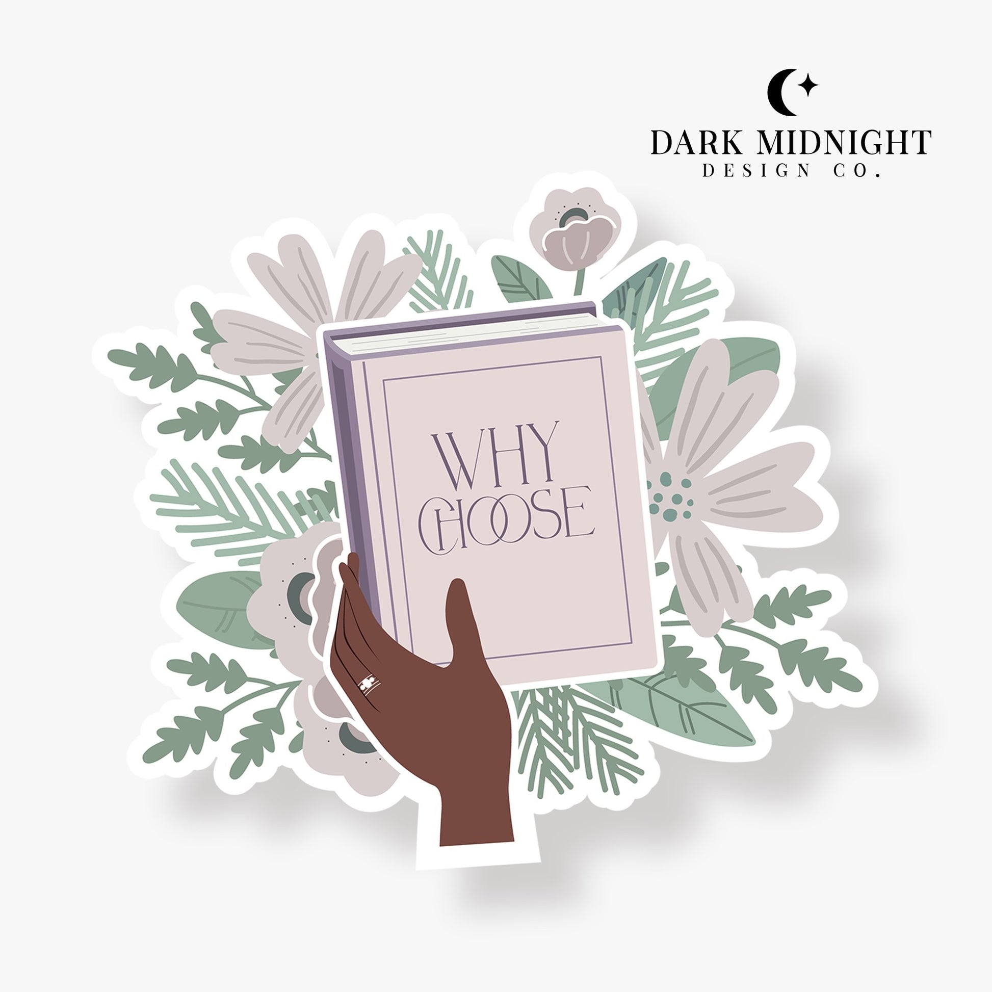 Why Choose - Floral Book Tropes Sticker - Dark Midnight Design Co