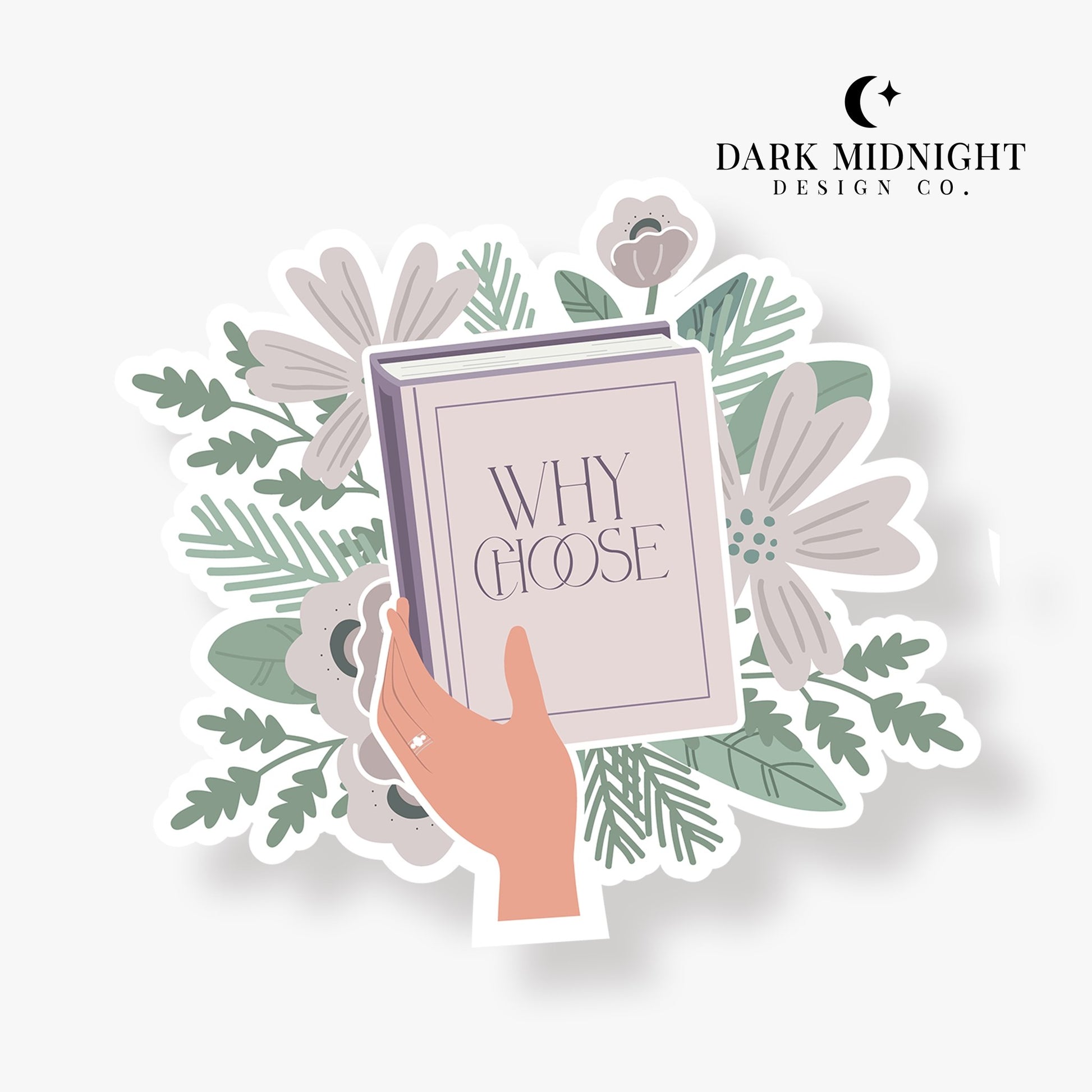 Why Choose - Floral Book Tropes Sticker - Dark Midnight Design Co