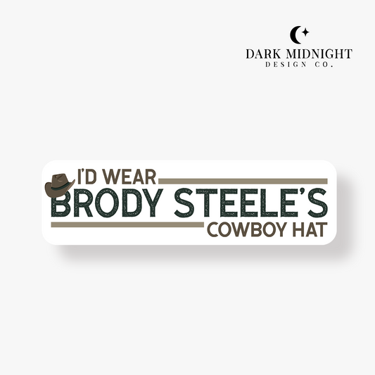 I'd Wear Brody Steele's Cowboy Hat Sticker - Officially Licensed Cherry Peak Series