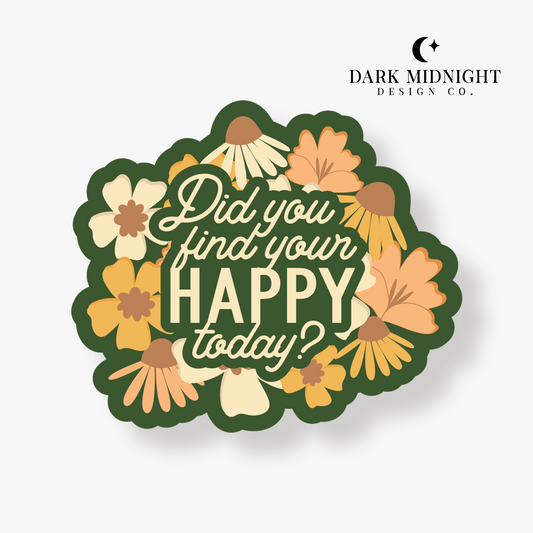 Did you find your happy today? Sticker - Officially Licensed Lovelight Farms Series