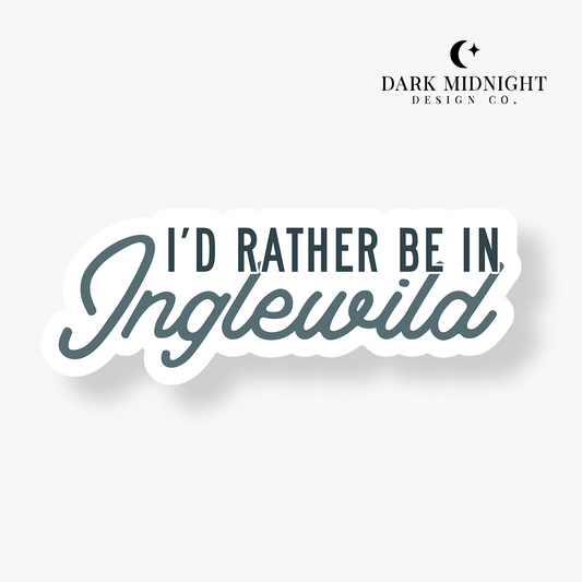 I'd Rather Be In Inglewild Sticker - Officially Licensed Lovelight Farms Series