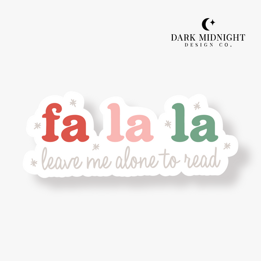 Fa La La Leave Me Alone To Read Sticker