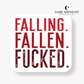 Falling Fallen Fucked Sticker - Officially Licensed Rules of the Game Series