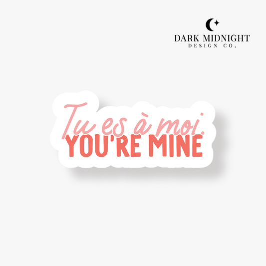 You're Mine Sticker - Officially Licensed Unexpectedly In Love Series
