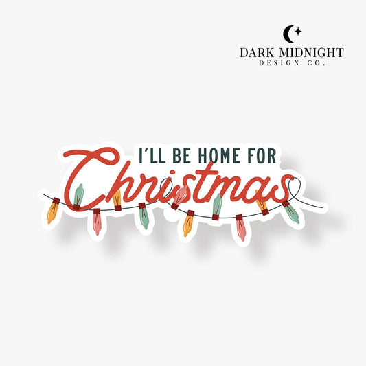 I'll Be Home For Christmas Sticker