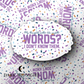 Words? I Don't Know Them Sticker - Officially Licensed Vancouver Storm Series