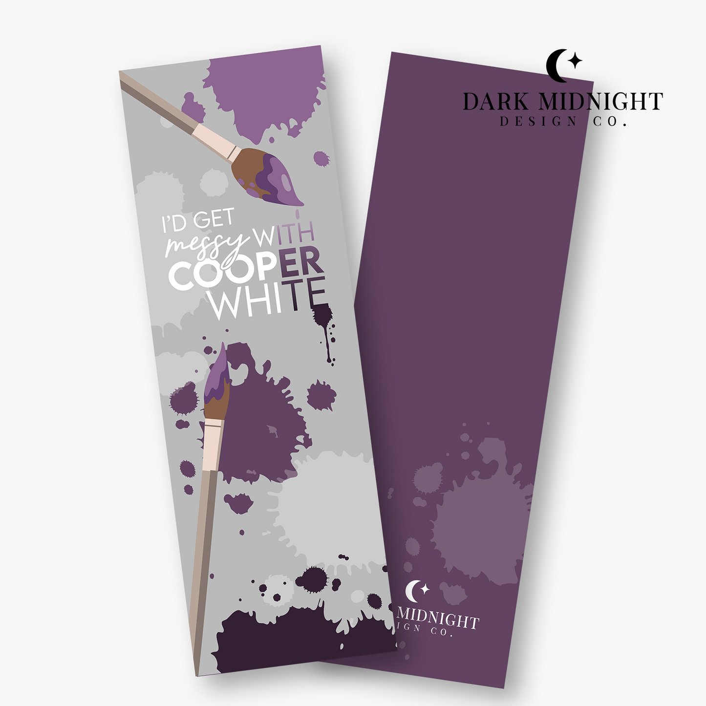 I'd Get Messy with Cooper White Bookmark - Officially Licensed Greatest Love Series