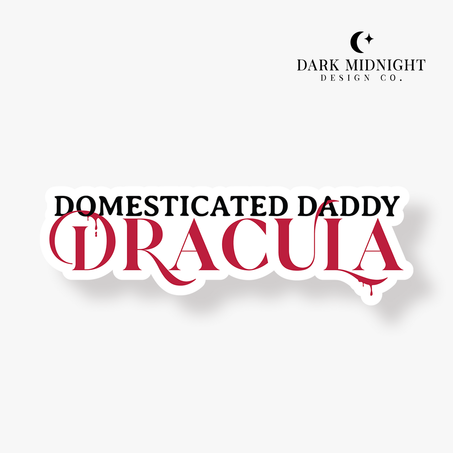 Domesticated Daddy Dracula Sticker - Officially Licensed Blood Oath Series