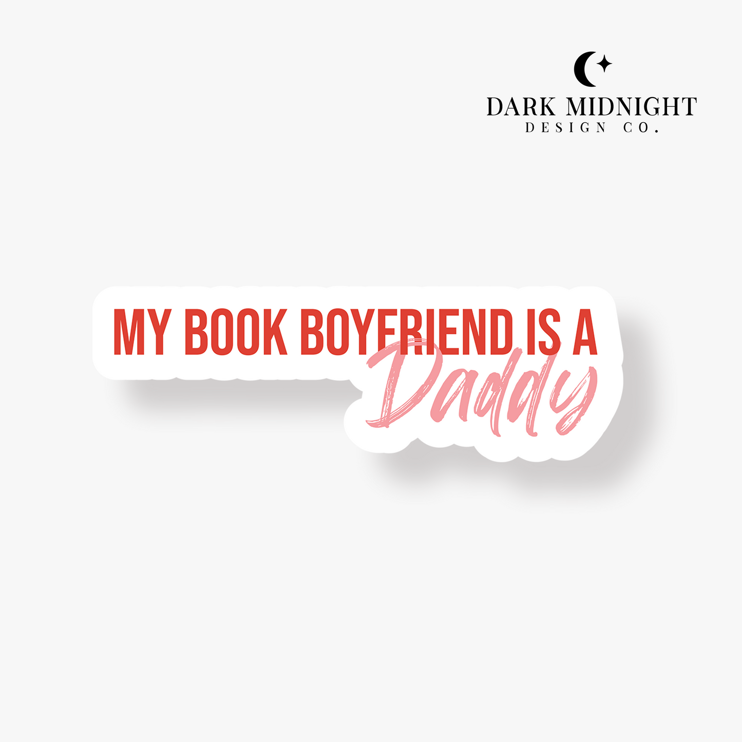 My Book Boyfriend is a Daddy Sticker