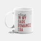 Always In My Dark Romance Era 15oz Coffee Mug