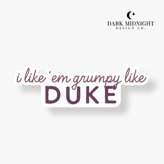 I Like 'Em Grumpy Like Duke Sullivan Sticker - Officially Licensed Sullivan Family Series