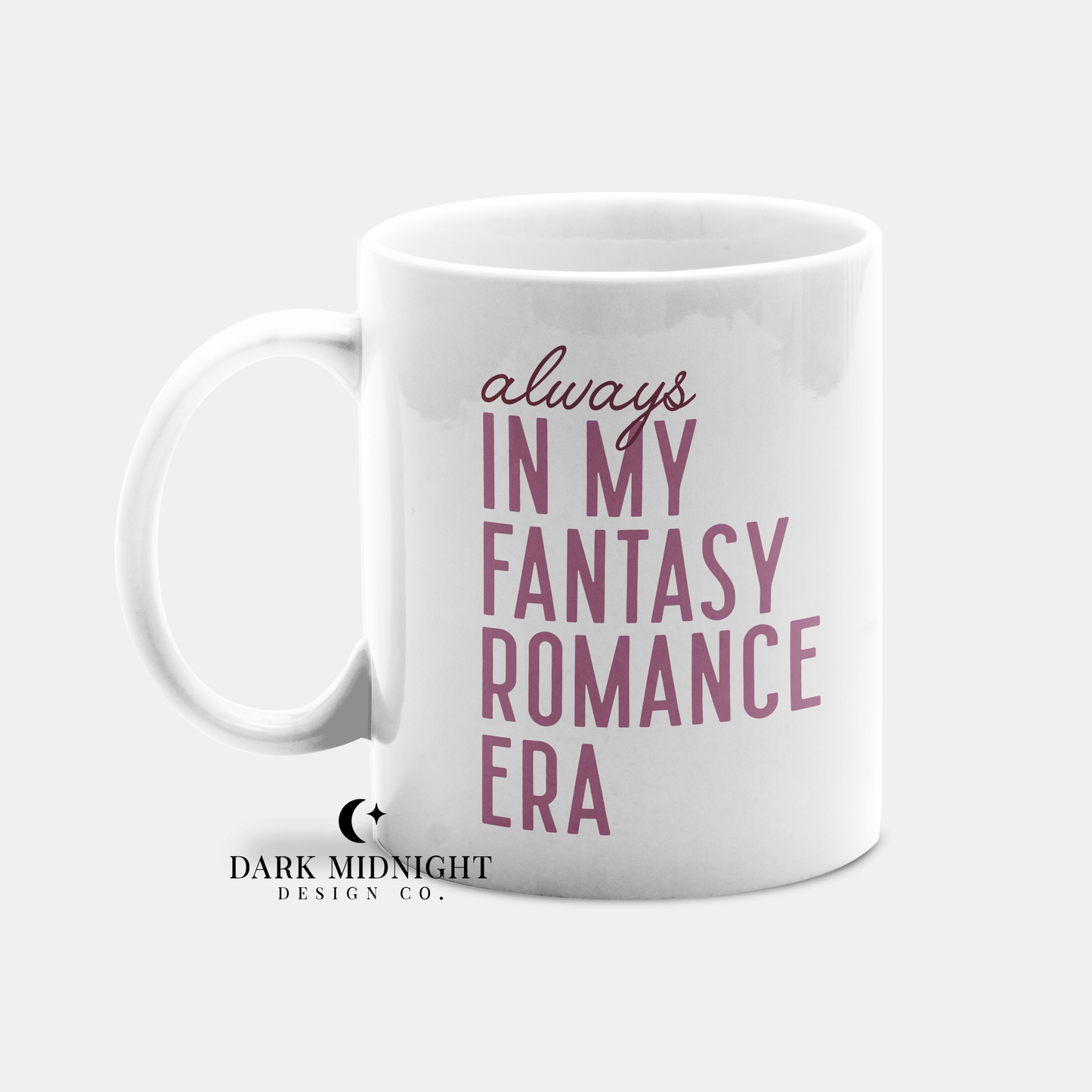 Always In My Fantasy Romance Era 15oz Coffee Mug