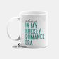 Always In My Hockey Romance Era 15oz Coffee Mug