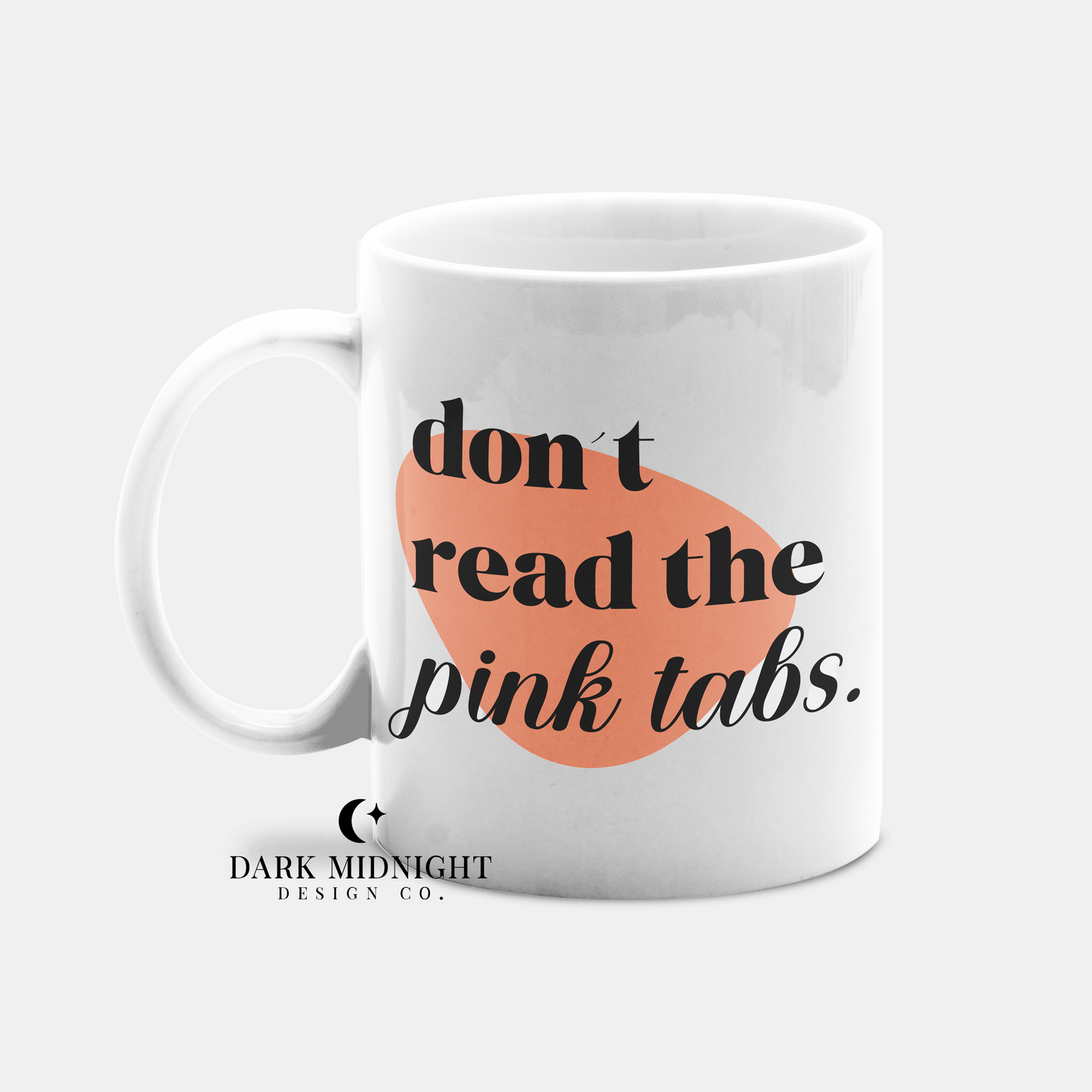 Don't Read The Pink Tabs 15oz Coffee Mug