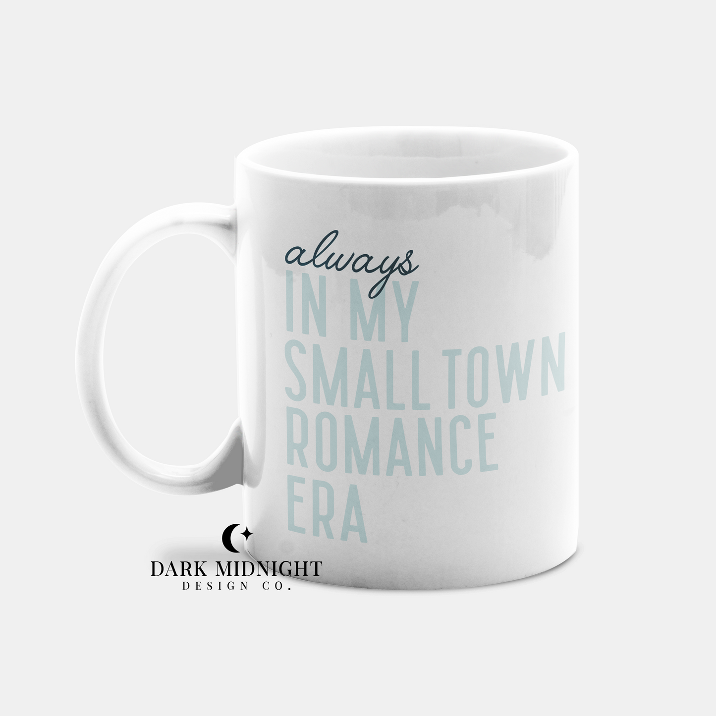 Always In My Small Town Romance Era 15oz Coffee Mug