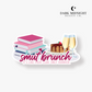 Smut Brunch Sticker - Officially Licensed Boys of South Chapel Series