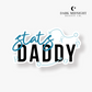 Stats Daddy Sticker - Officially Licensed Boys of Lake Chapel Series