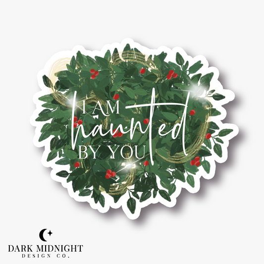I Am Haunted By You Sticker - Officially Licensed Ghosted Series