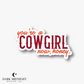 Pre-Order: You're A Cowgirl Now, Honey Sticker - Officially Licensed Lucky River Ranch Series