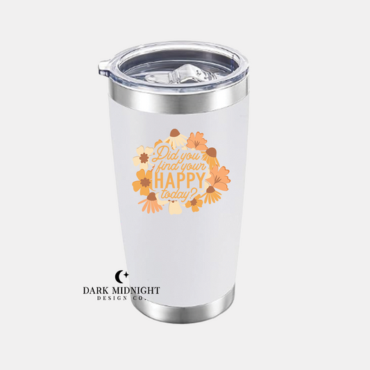 Did you find your happy today? 20oz Premium Insulated Tumbler - Officially Licensed Lovelight Farms Series