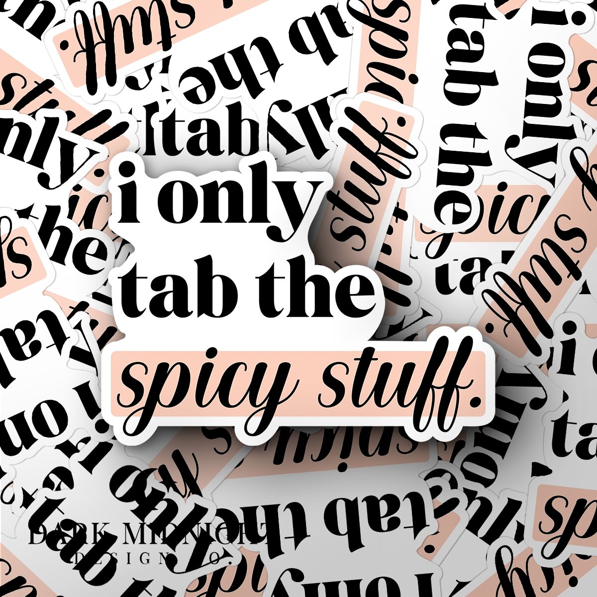 I Only Tab The Spicy Stuff - Bookish Annotation Sticker - Dark Midnight Design Co