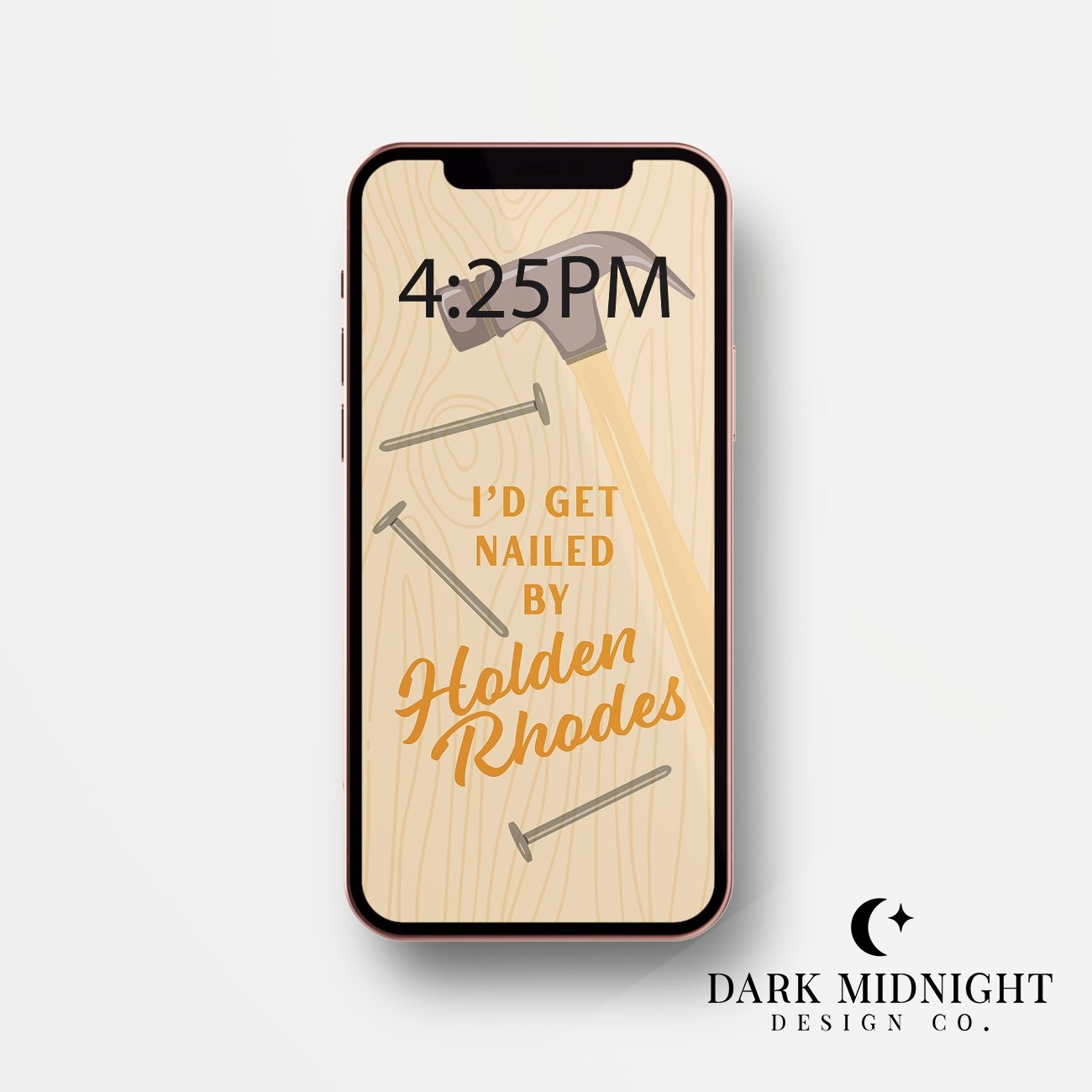I'd Get Nailed By Holden Rhodes Phone Wallpaper - Officially Licensed Queen's Cove Series - Dark Midnight Design Co