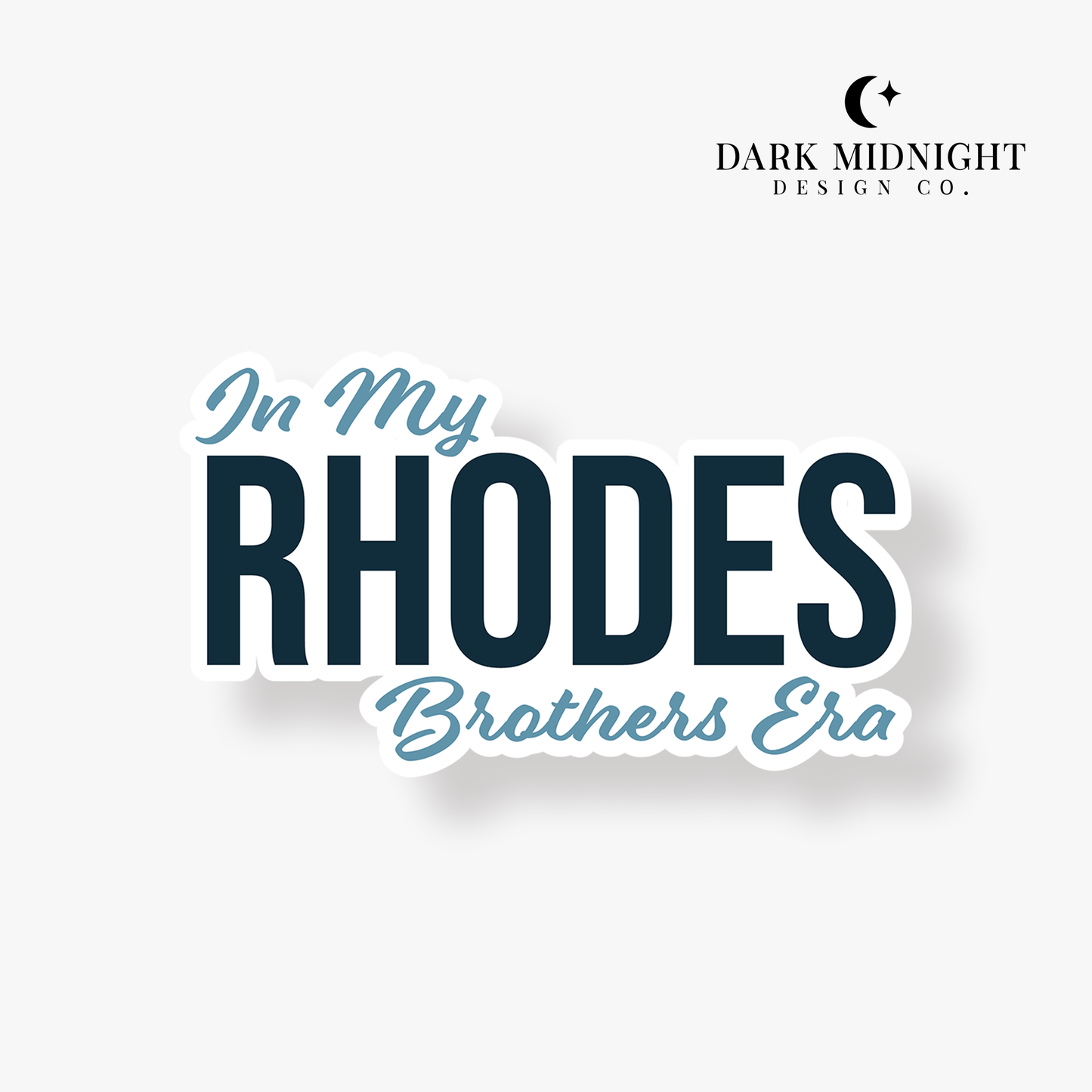 In My Rhodes Brothers Era Sticker - Officially Licensed Queen's Cove Series - Dark Midnight Design Co