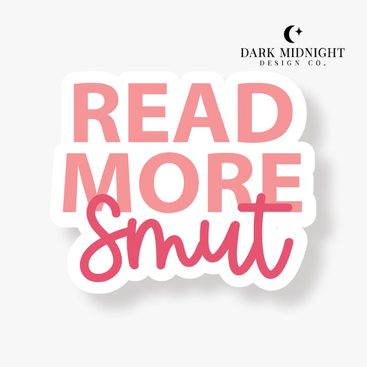 Read More Smut Sticker - Dark Midnight Design Co
