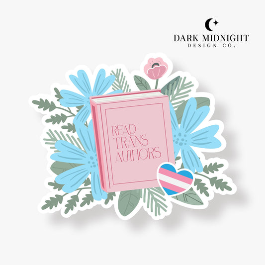 Read Trans Authors - Floral Book Sticker - Dark Midnight Design Co