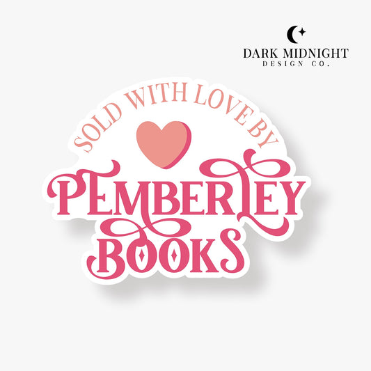 Sold With Love By Pemberley Books Sticker - Officially Licensed Queen's Cove Series - Dark Midnight Design Co