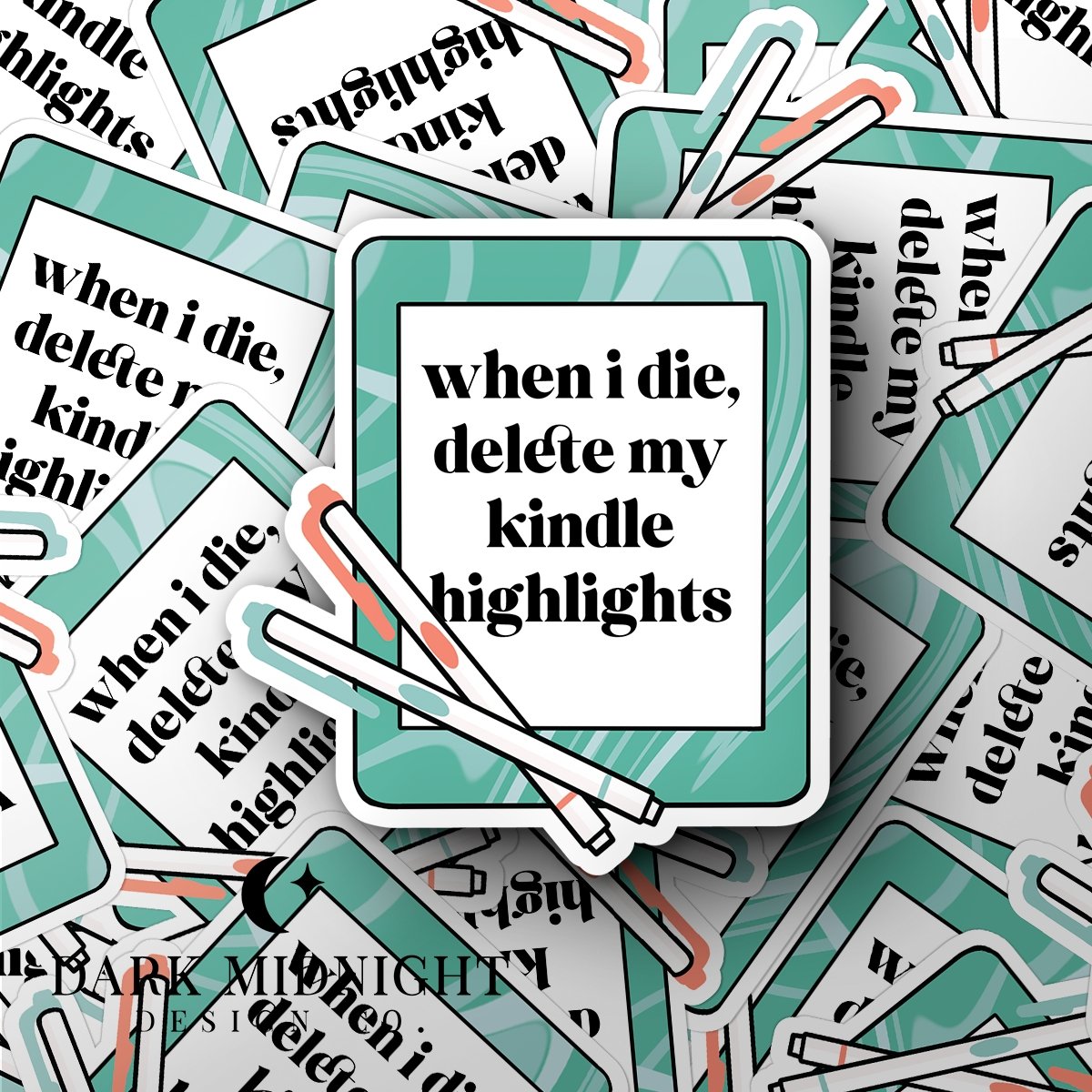 When I Die, Delete My Kindle Highlights - Bookish Annotation Sticker - Dark Midnight Design Co